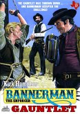 Bannerman the Enforcer 19: Gauntlet (eBook, ePUB)