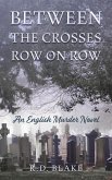 Between The Crosses Row On Row (Edwards and Hutchings Murder Mysteries, #1) (eBook, ePUB)
