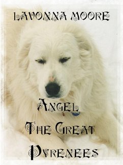 Angel The Great Pyrenees (eBook, ePUB) - Moore, Lavonna