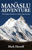 The Manaslu Adventure: Three Hapless Friends Try to Climb a Big Mountain (Footsteps on the Mountain Diaries) (eBook, ePUB)