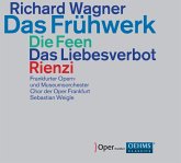 Das Frühwerk (Die Feen/Das Liebesverbot/Rienzi)