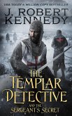 The Templar Detective and the Sergeant's Secret (The Templar Detective Thrillers, #3) (eBook, ePUB)