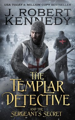 The Templar Detective and the Sergeant's Secret (The Templar Detective Thrillers, #3) (eBook, ePUB) - Kennedy, J. Robert