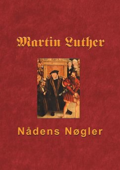 Martin Luther - Nådens Nøgler (eBook, ePUB)