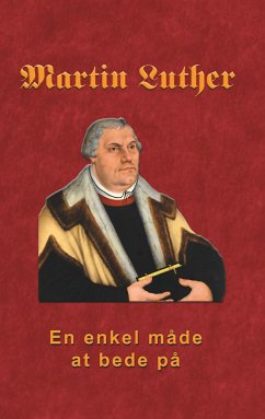 Martin Luther - En enkel måde at bede på (eBook, ePUB)
