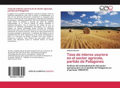 Tasa de interes usurera en el sector agricola, partido de Patagones - Borean, Emiliano