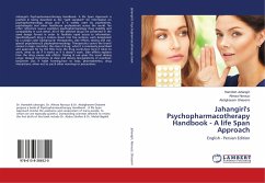Jahangiri's Psychopharmacotherapy Handbook - A life Span Approach