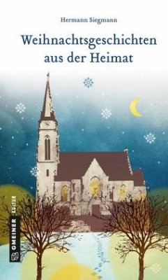 Weihnachtsgeschichten aus der Heimat - Siegmann, Hermann