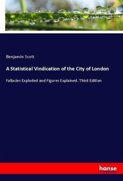 A Statistical Vindication of the City of London - Scott, Benjamin