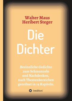 Die Dichter - Steger, Heribert;Maus, Walter