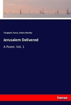 Jerusalem Delivered - Tasso, Torquato;Morley, Henry