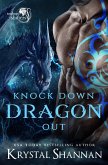Knock Down Dragon Out (Soulmate Shifters in Mystery, Alaska, #1) (eBook, ePUB)