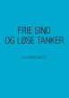 Frie sind og løse tanker (eBook, ePUB) - Bild 1