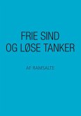 Frie sind og løse tanker (eBook, ePUB) Frie sind og løse tanker (eBook, ePUB)