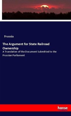 The Argument for State Railroad Ownership - Prussia