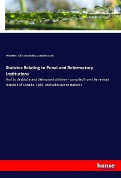 Statutes Relating to Penal and Reformatory Institutions - Laws, Canadian