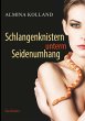 Schlangenknistern unterm Seidenumhang - Bild 1