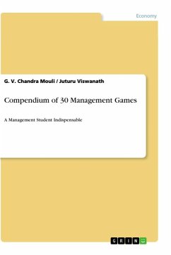 Compendium of 30 Management Games - Viswanath, Juturu;Mouli, G. V. Chandra