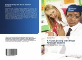A Report Dealing with African American Students A Report Dealing with African American Students