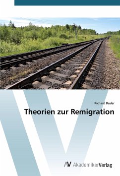 Theorien zur Remigration - Basler, Richard
