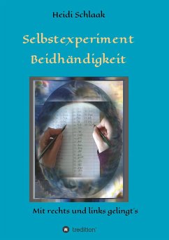 Selbstexperiment Beidhändigkeit - Schlaak, Heidi