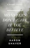 Monsters Don't Care if You Believe (The Berserker Heritage) (eBook, ePUB)