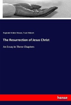 The Resurrection of Jesus Christ - Macan, Reginald Walter;Hibbert, Trust