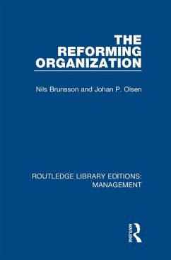 The Reforming Organization - Brunsson, Nils; Olsen, Johan P