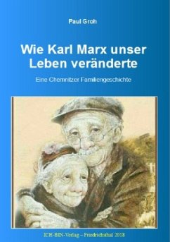 Wie Karl Marx unser Leben veränderte - Groh, Paul