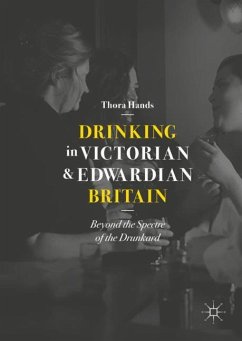 Drinking in Victorian and Edwardian Britain - Hands, Thora