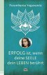 Erfolg ist, wenn deine Seele dein Leben... - Bild 1