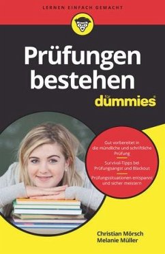 Prüfungen bestehen für Dummies - Mörsch, Christian;Müller, Melanie