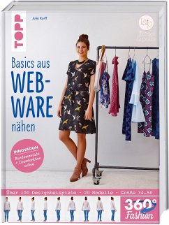 360° Fashion Basics aus Webware nähen - Korff, Julia