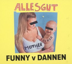 Alles Gut Motherfucker - Dannen,Funny Van