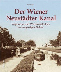 Der Wiener Neustädter Kanal - Lange, Fritz