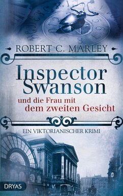 Inspector Swanson und die Frau mit dem zweiten Gesicht / Inspector Swanson Bd.5 - Marley, Robert C.