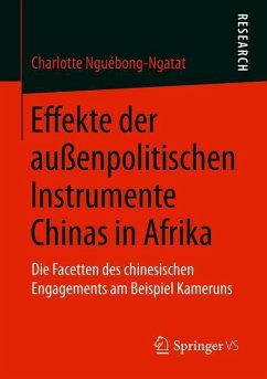 Effekte der außenpolitischen Instrumente Chinas in Afrika - Nguébong-Ngatat, Charlotte