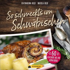 So schmeckt's im Schwäbischen - Hild, Katharina;Hild, Nikola