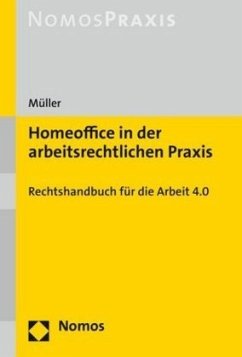 Homeoffice in der arbeitsrechtlichen Praxis - Müller, Stefan