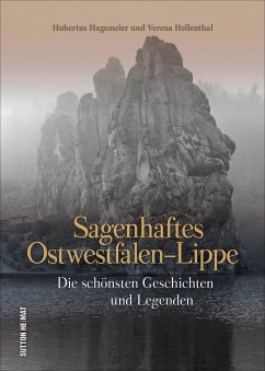 Sagenhaftes Ostwestfalen-Lippe - Hagemeier, Hubertus;Hellenthal, Verena