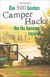 Die 500 besten Camper Hacks, die du... - Bild 1