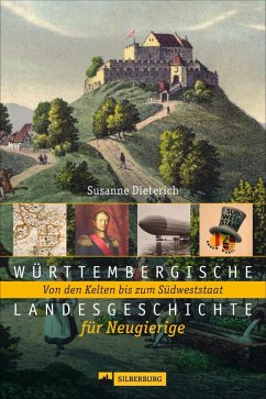 Württembergische Landesgeschichte für Neugierige - Dieterich, Susanne