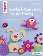 Bunte Papierideen für den Frühling... - Bild 1