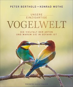Unsere einzigartige Vogelwelt - Berthold, Peter;Wothe, Konrad