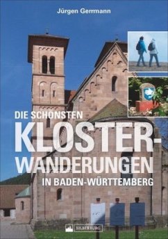 Die schönsten Klosterwanderungen in Baden-Württemberg - Gerrmann, Jürgen