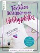 Textilien gestalten mit dem... - Bild 1
