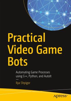 Practical Video Game Bots - Shpigor, Ilya