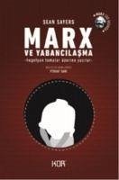 Marx ve Yabancilasma - Sayers, Sean