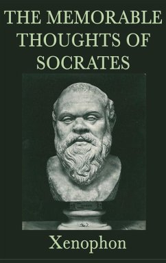 The Memorable Thoughts of Socrates - Xenophon, Xenophon