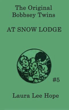 The Bobbsey Twins at Snow Lodge - Hope, Laura Lee